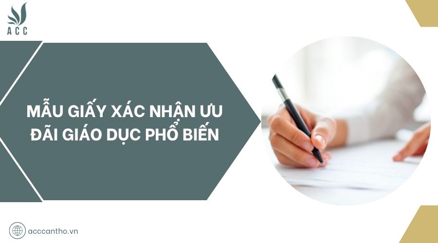 Mẫu giấy xác nhận ưu đãi giáo dục phổ biến