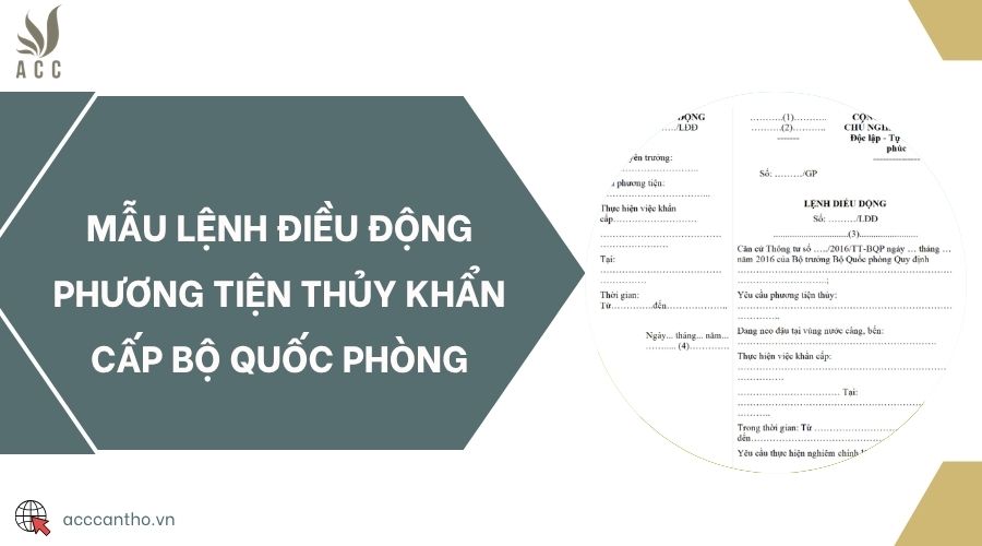 Mẫu lệnh điều động phương tiện thủy khẩn cấp Bộ Quốc phòng