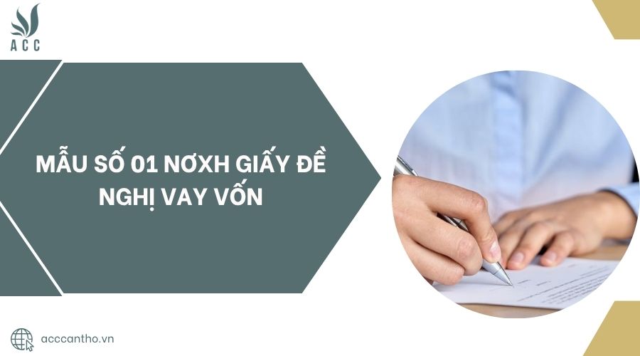 Mẫu số 01 NƠXH giấy đề nghị vay vốn