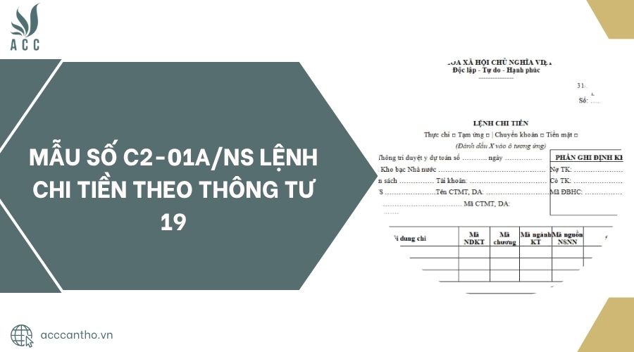 Mẫu số C2-01a/NS lệnh chi tiền theo Thông tư 19