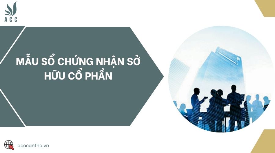 Mẫu sổ chứng nhận sở hữu cổ phần