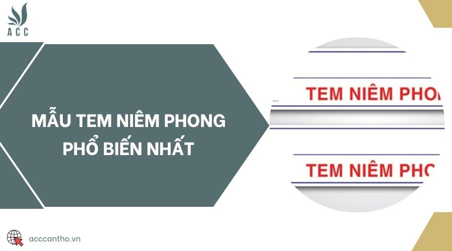 Mẫu tem niêm phong phổ biến nhấy