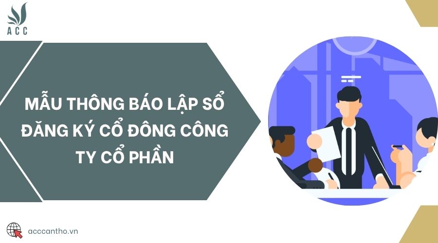 Mẫu thông báo lập sổ đăng ký cổ đông công ty cổ phần