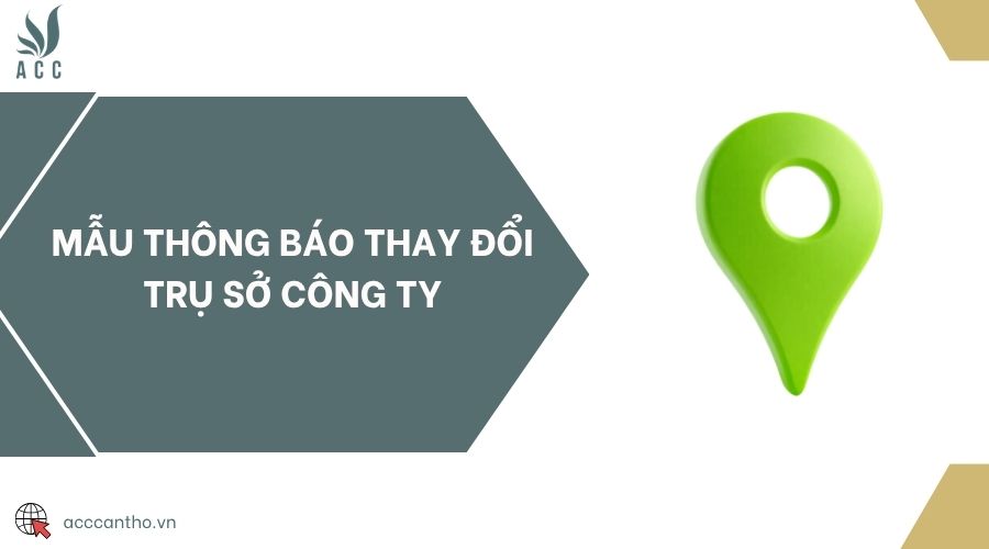 Mẫu thông báo thay đổi trụ sở công ty