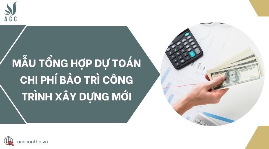 Mẫu tổng hợp dự toán chi phí bảo trì công trình fv88 vn mới