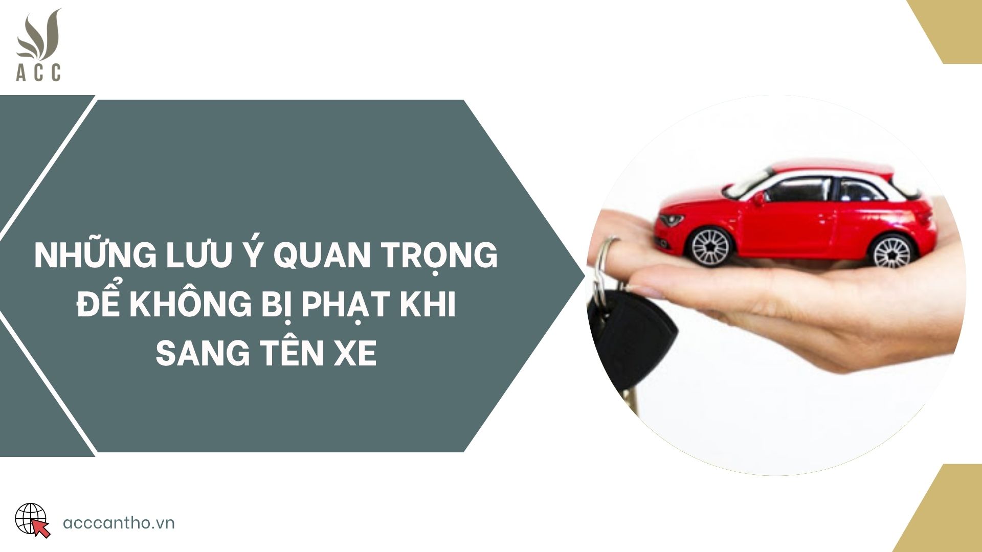 Những lưu ý quan trọng để không bị phạt khi sang tên xe