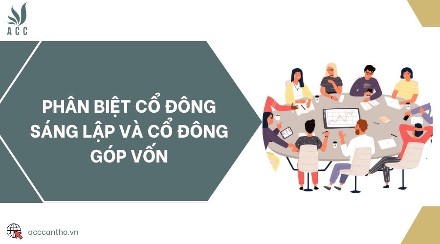 Phân biệt cổ đông sáng lập và cổ đông góp vốn