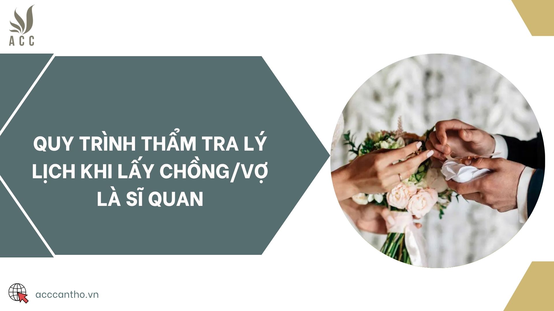Quy trình thẩm tra lý lịch khi lấy chồng/vợ là sĩ quan