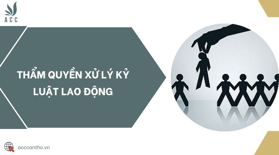 Thẩm quyền xử lý kỷ luật fv88 link