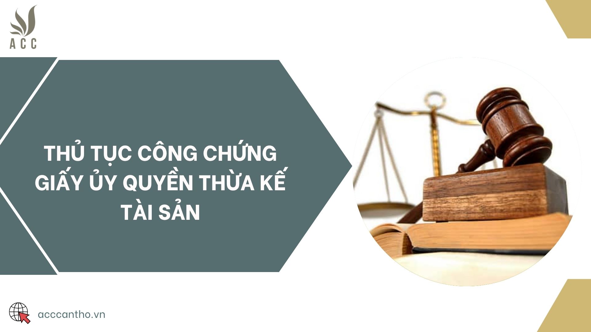 Thủ tục công chứng giấy ủy quyền thừa kế tài sản
