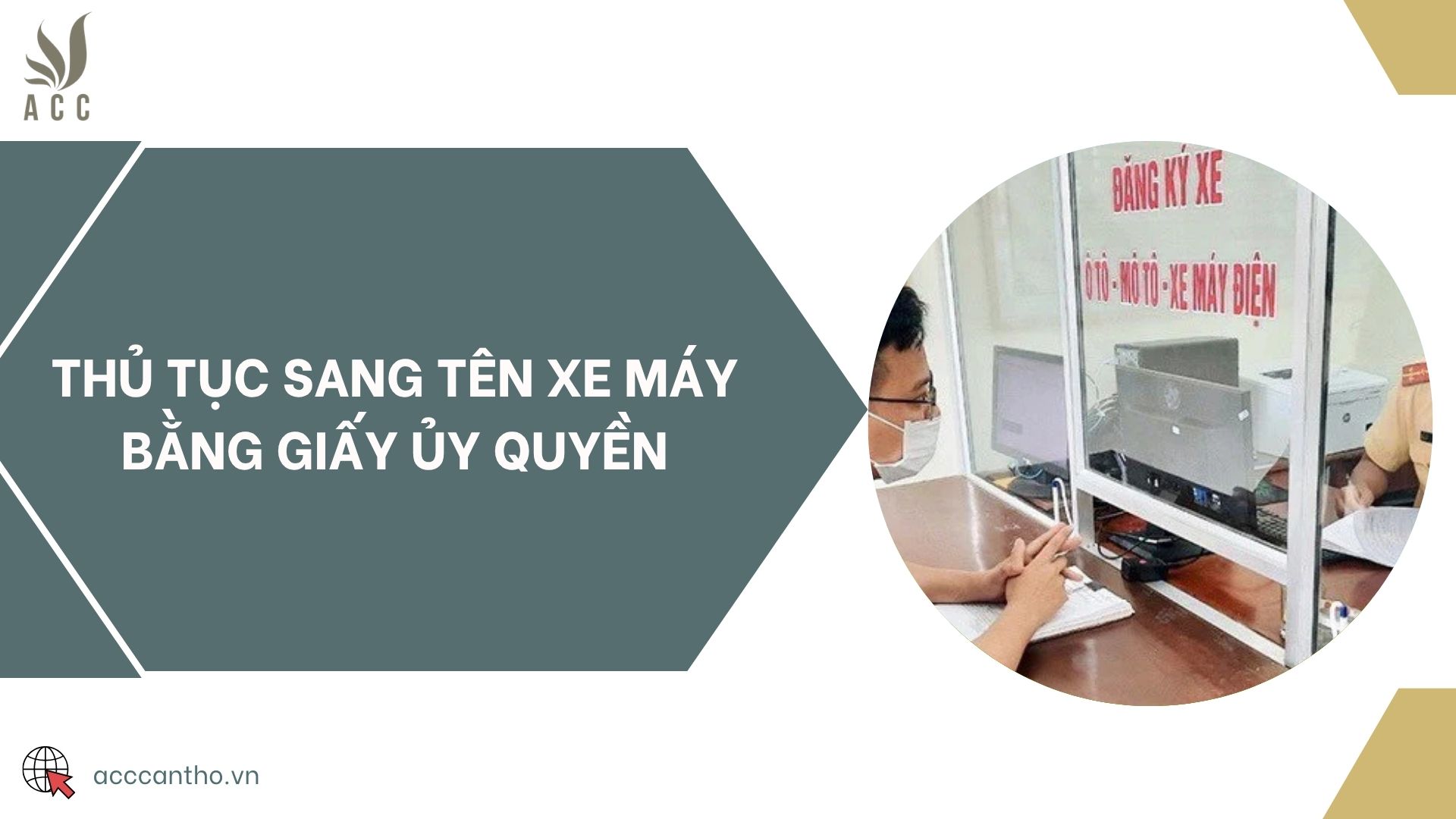 Thủ tục sang tên xe máy bằng giấy ủy quyền