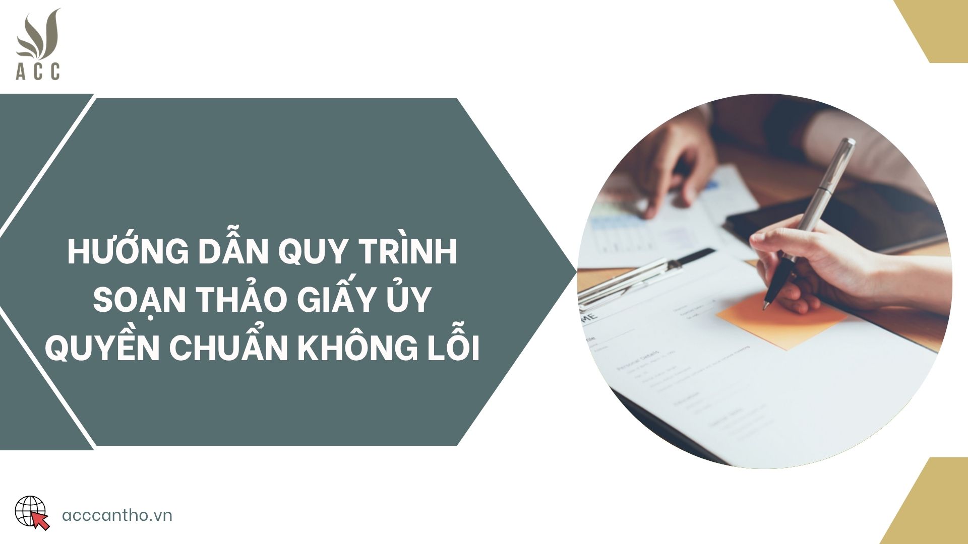 Hướng dẫn quy trình soạn thảo giấy ủy quyền chuẩn không lỗi