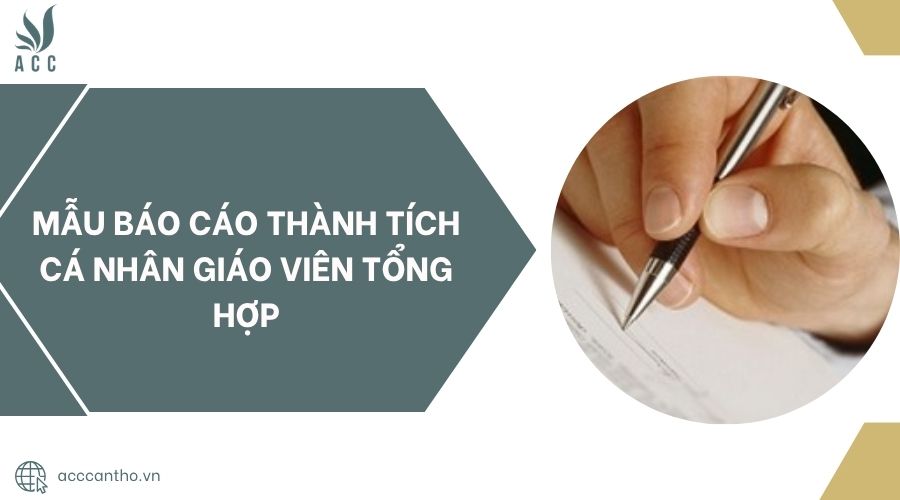 Mẫu báo cáo thành tích cá nhân giáo viên tổng hợp