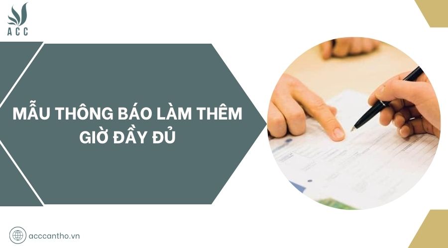 Mẫu thông báo làm thêm giờ đầy đủ