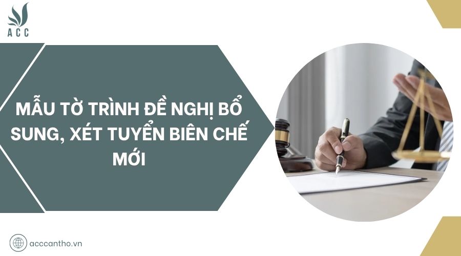Mẫu tờ trình đề nghị bổ sung, xét tuyển biên chế mới