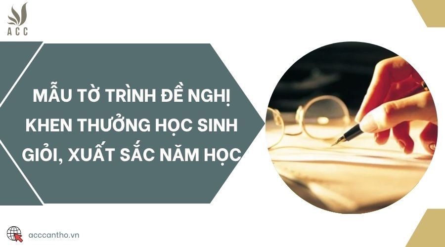 Mẫu tờ trình đề nghị khen thưởng học sinh giỏi, xuất sắc năm học