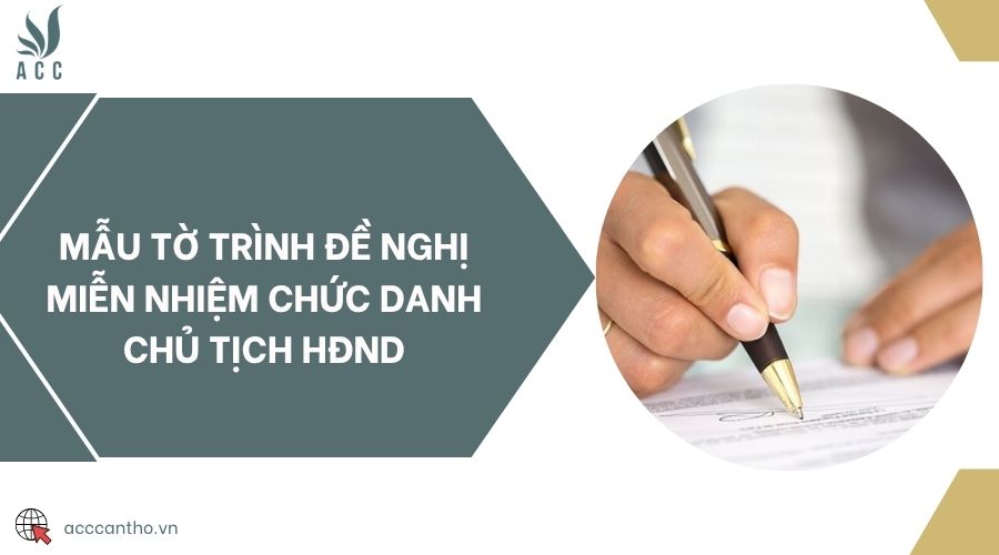 Mẫu tờ trình đề nghị miễn nhiệm chức danh Chủ tịch HĐND