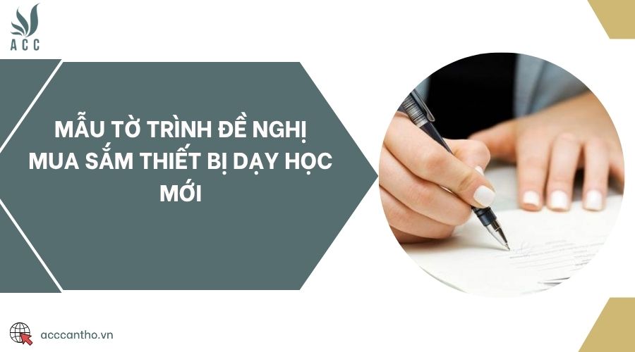 Mẫu tờ trình đề nghị mua sắm thiết bị dạy học mới