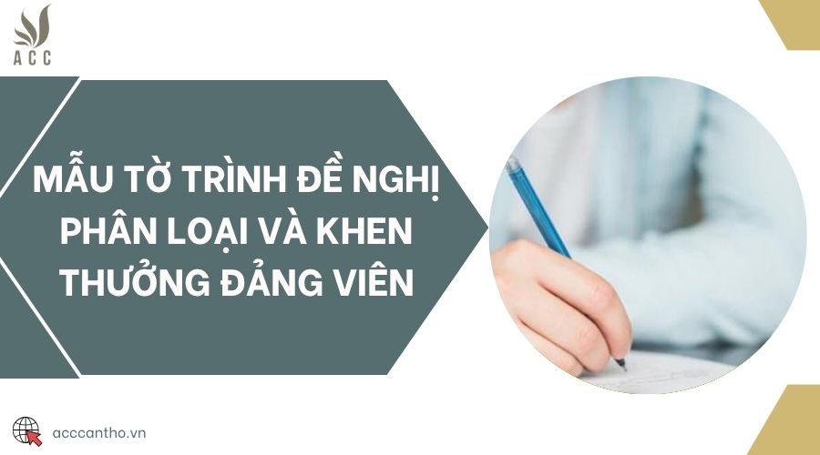 Mẫu tờ trình đề nghị phân loại và khen thưởng Đảng viên