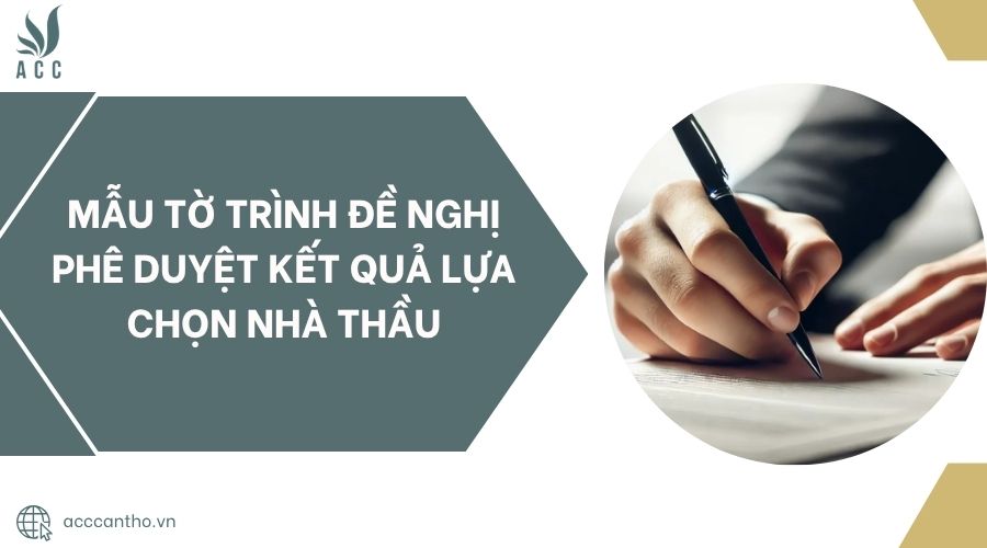 Mẫu tờ trình đề nghị phê duyệt kết quả lựa chọn nhà thầu