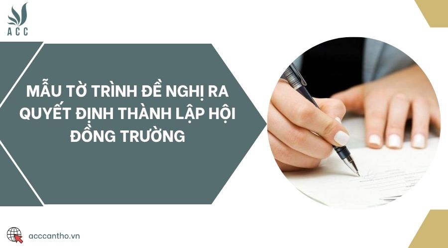 Mẫu tờ trình đề nghị ra quyết định thành lập hội đồng trường