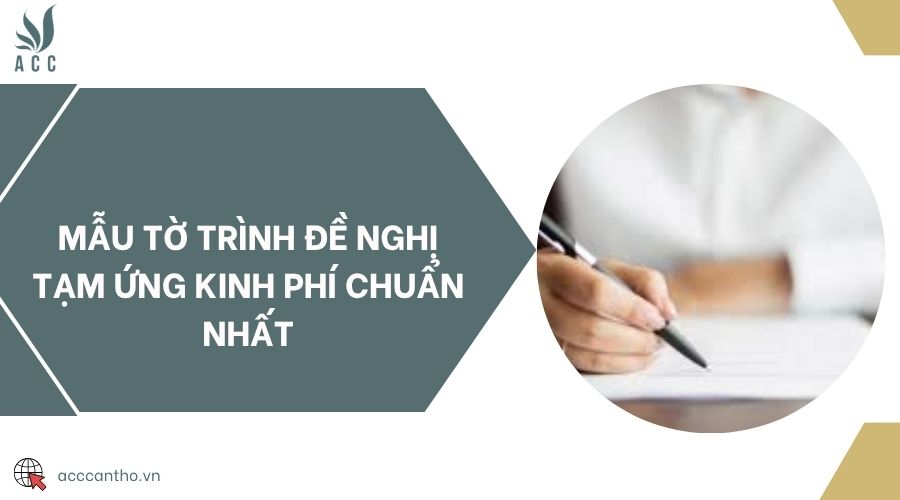 Mẫu tờ trình đề nghị tạm ứng kinh phí chuẩn nhất