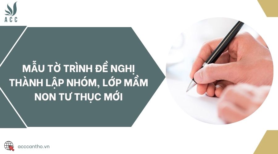 Mẫu tờ trình đề nghị thành lập nhóm, lớp mầm non tư thục mới