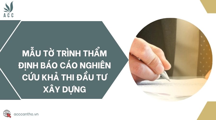 Mẫu tờ trình thẩm định báo cáo nghiên cứu khả thi đầu tư fv88 vn
