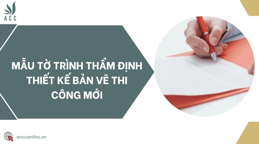 Mẫu tờ trình thẩm định thiết kế bản vẽ thi công mới