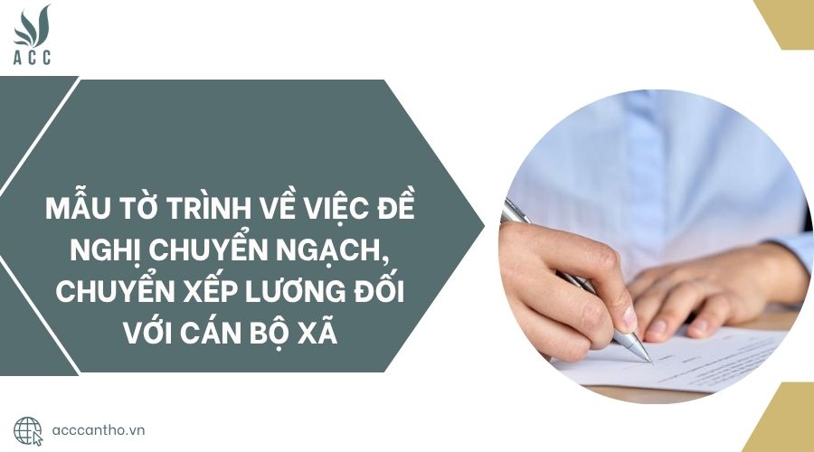 Mẫu tờ trình về việc đề nghị chuyển ngạch, chuyển xếp lương đối với cán bộ xã