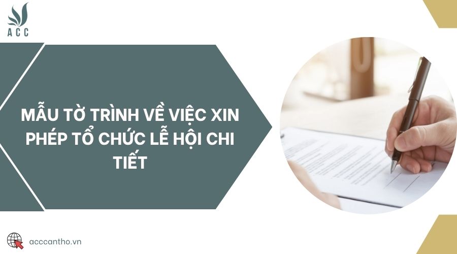 Mẫu tờ trình về việc xin phép tổ chức lễ hội chi tiết
