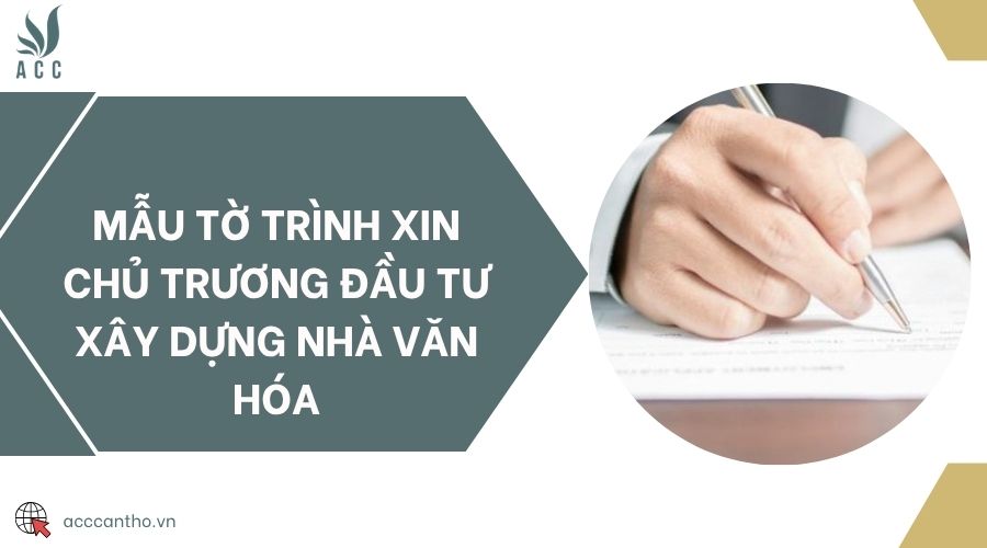 Mẫu tờ trình xin chủ trương đầu tư fv88 vn nhà văn hóa