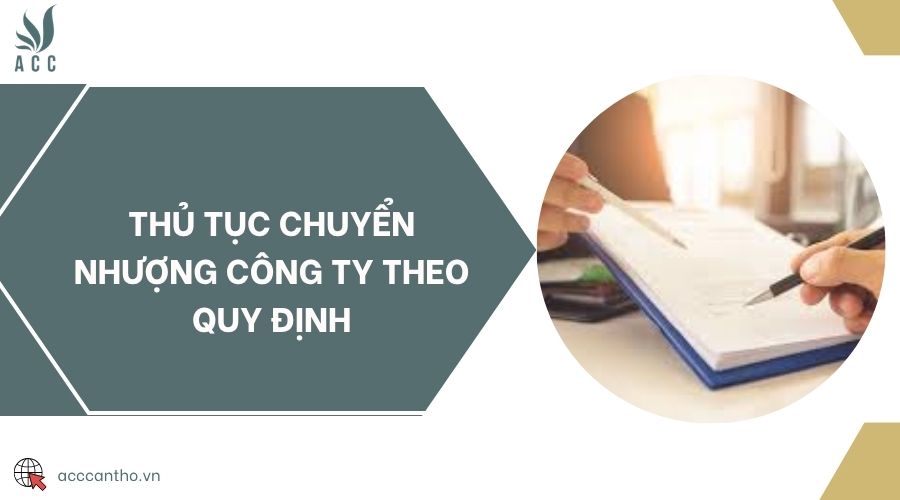 Thủ tục chuyển nhượng công ty theo quy định